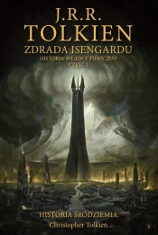 Zdrada Isengardu [Historia Śródziemia t. 7] - J.R.R. Tolkien, Christopher Tolkien